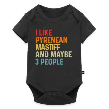 I Like Pyrenean Mastiff And Maybe 3 People Dog - Baby Premium short-sleeve bodysuit - black - Front