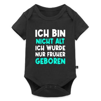 Ich Bin Nicht Alt Ich Wurde Nur Früher Geboren Opa - Baby Premium Kurzarmbody - Schwarz - Vorne