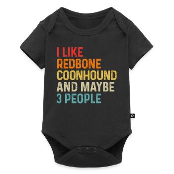 I Like Redbone Coonhound And Maybe 3 People Dog - Baby Premium short-sleeve bodysuit - black - Front