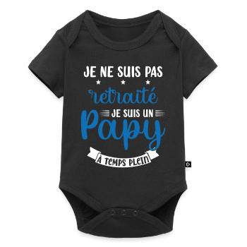 Je ne suis pas Retraité je suis un Papy - Body à manches courtes Premium Bébé - noir - Devant