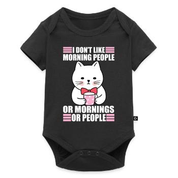 Don't Like Morning People Sarcasm Coffee Moody Cat - Baby Premium Kurzarmbody - Schwarz - Vorne