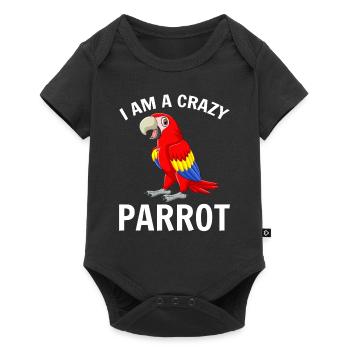 I Am A Crazy Parrot Funny Parrot Bird Quote - Baby Premium short-sleeve bodysuit - black - Front
