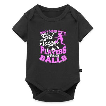 Leg dich nicht mit Fußballspielerinnen an, wir treten Bälle - Baby Premium Kurzarmbody - Schwarz - Vorne