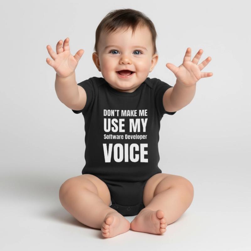 Don't Make Me Use My Software Developer Voice Baby Premium short-sleeve bodysuit