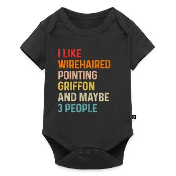 I Like Wirehaired Pointing Griffon And Maybe 3 - Baby Premium short-sleeve bodysuit - black - Front