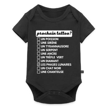 Votre prochain tattoo liste de choix humour - Body à manches courtes Premium Bébé - noir - Devant