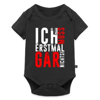 ICH MUSS ERSTMAL GAR NICHTS Geschenkidee - Baby Premium Kurzarmbody - Schwarz - Vorne