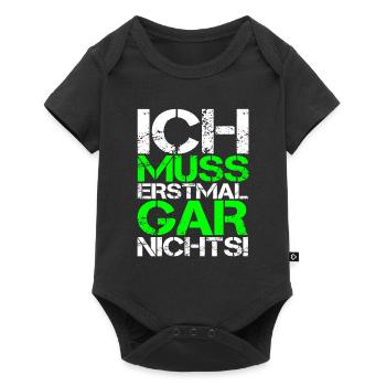 ICH MUSS ERSTMAL GAR NICHTS Geschenkidee - Baby Premium Kurzarmbody - Schwarz - Vorne