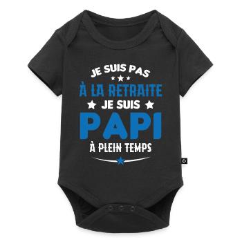 Je Suis Pas À La Retraite chui Papi À Plein Temps - Body à manches courtes Premium Bébé - noir - Devant