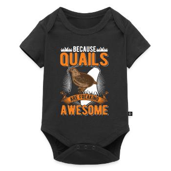 Because Quails are freaking awesome Wachtel - Baby Premium Kurzarmbody - Schwarz - Vorne