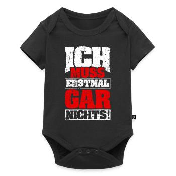ICH MUSS ERSTMAL GAR NICHTS Geschenkidee - Baby Premium Kurzarmbody - Schwarz - Vorne