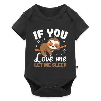 Süßes Faultier schlafender Sloth If you love me le - Baby Premium Kurzarmbody - Schwarz - Vorne