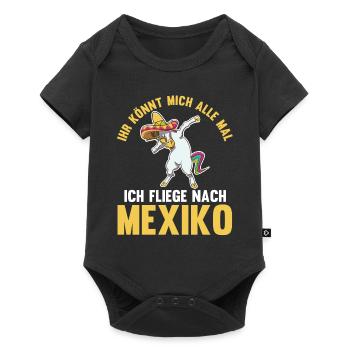 Ihr könnt mich alle mal ich fliege nach Mexiko - Baby Premium Kurzarmbody - Schwarz - Vorne