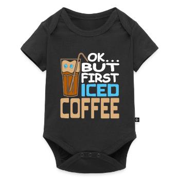 OK... But First Iced Coffee Funny Designs Tea - Baby Premium short-sleeve bodysuit - black - Front