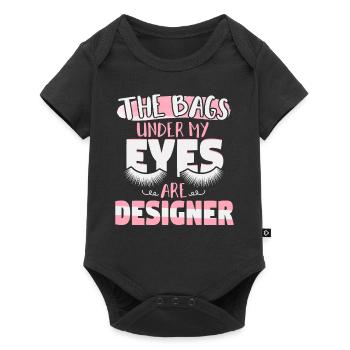 Bags Under My Eyes Are Designer - Baby Premium short-sleeve bodysuit - black - Front