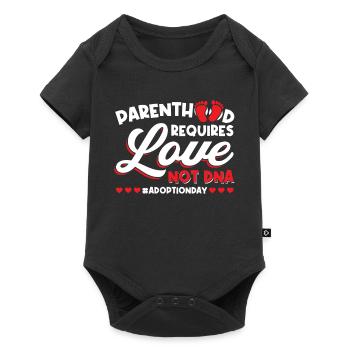 Parenthood Requires Love, Not Dna - Adoption - Baby Premium short-sleeve bodysuit - black - Front