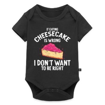 If Eating Cheesecake Is Wrong Baker Baking - Baby Premium short-sleeve bodysuit - black - Front
