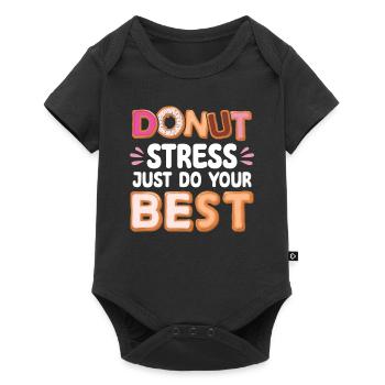 Donut Stress Faites de votre mieux | Donut Lover Tshirt | - Body à manches courtes Premium Bébé - noir - Devant