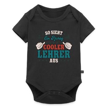 So Sieht Ein Richtig Cooler Lehrer Aus - Baby Premium Kurzarmbody - Schwarz - Vorne