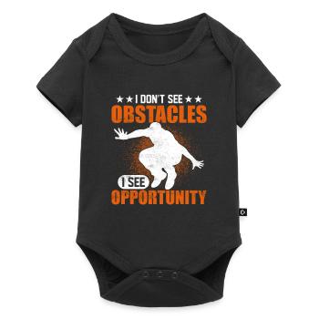 I Don't See Obstacles I See Opportunity Traceur P - Baby Premium short-sleeve bodysuit - black - Front