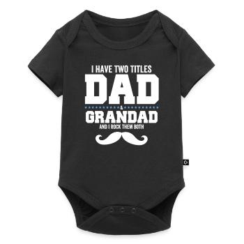 Two Titles Dad And Grandad And I Rock Them Both - Body à manches courtes Premium Bébé - noir - Devant