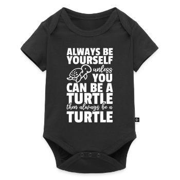 Funny Turtle — Always be yourself, except - Baby Premium short-sleeve bodysuit - black - Front