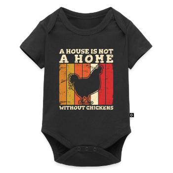 A House Is Not A Home Without Chickens Love Chicke - Baby Premium short-sleeve bodysuit - black - Front