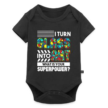 I Turn Glass Into Art Tell Me Your Superpower - Baby Premium short-sleeve bodysuit - black - Front