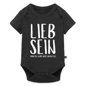 Lieb sein kann ich wäre aber langweilig - Baby Premium Kurzarmbody - Schwarz - Vorne