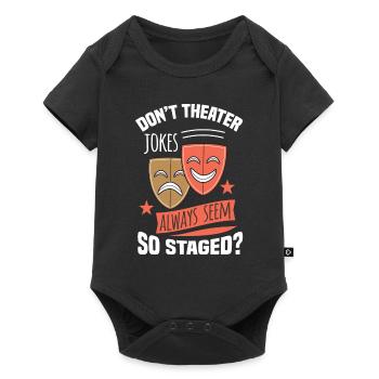 THEATER JOKES ALWAYS SEEM SO STAGED? Gifts - Baby Premium short-sleeve bodysuit - black - Front
