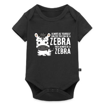Soyez toujours vous-même à moins de connaître un zèbre - Body à manches courtes Premium Bébé - noir - Devant