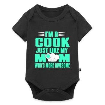 I'm A Cook Just Like My Mom Who's More Awesome - Baby Premium short-sleeve bodysuit - black - Front