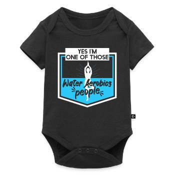 Yes Im One Of Those Water Aerobics People - Baby Premium short-sleeve bodysuit - black - Front