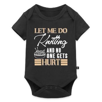 Let Me Do Knitting & No One Gets Hurt Funny - Baby Premium short-sleeve bodysuit - black - Front