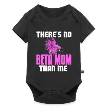 There's No Beta Mom Than Me Funny T-Shirt Present - Baby Premium Kurzarmbody - Schwarz - Vorne