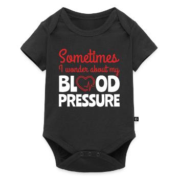 Sometimes I Wonder About Blood Pressure - Baby Premium short-sleeve bodysuit - black - Front