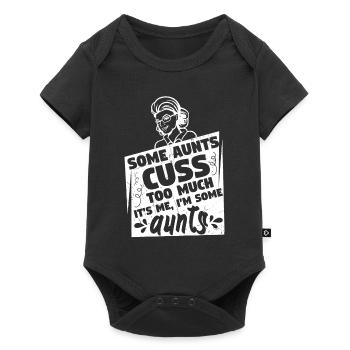 Some Aunts Cuss Too Much Im Some Aunts - Baby Premium short-sleeve bodysuit - black - Front