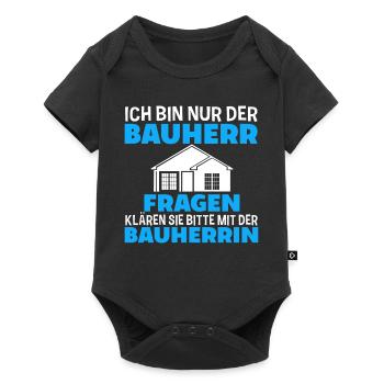 Lustiger Hausbau Richtfest Bauherr Spruch für - Baby Premium Kurzarmbody - Schwarz - Vorne