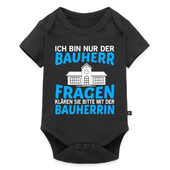 Lustiger Hausbau Richtfest Bauherr Spruch für - Baby Premium Kurzarmbody - Schwarz - Vorne