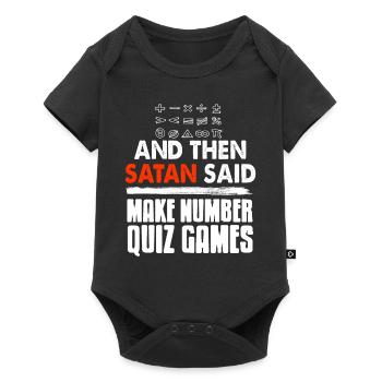 Then Satan Said Make Number Quiz Games Funny - Baby Premium short-sleeve bodysuit - black - Front