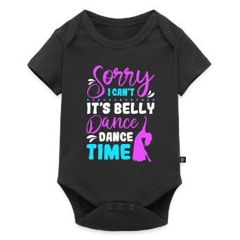 Sorry I Can't It's Belly Dance Time Belly Dancing - Baby Premium short-sleeve bodysuit - black - Front