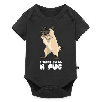 I Want To Be A Pug - Baby Premium short-sleeve bodysuit - black - Front