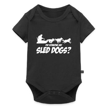 Has anyone said sled dogs - Baby Premium short-sleeve bodysuit - black - Front