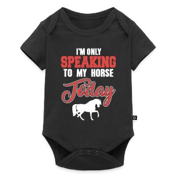 I'm Only Speaking To My Horse Today Funny Present - Baby Premium short-sleeve bodysuit - black - Front
