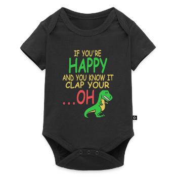 Funny T-Rex If You're Happy Clap Your … Oh Present - Baby Premium Kurzarmbody - Schwarz - Vorne