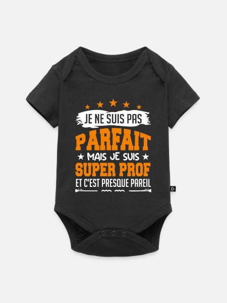 je ne suis pas parfait PROF - Body à manches courtes Premium Bébé - noir