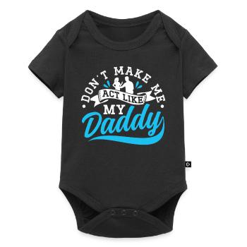 Ne me forcez pas à me comporter comme mon père - Body à manches courtes Premium Bébé - noir - Devant