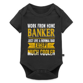 Work From Home Banker Just Like A Normal Dad - Baby Premium short-sleeve bodysuit - black - Front