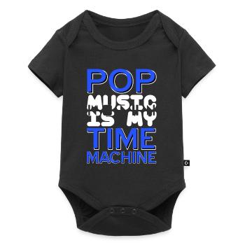 POP Music Is My Time Machine Awesome Cool Present - Baby Premium Kurzarmbody - Schwarz - Vorne