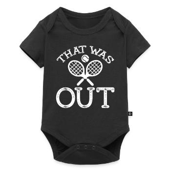 Tennis Player Saying - That Was Out - Baby Premium short-sleeve bodysuit - black - Front